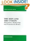 The Seen and the Unseen: Shamanism, Mediumship and Possession in Borneo (Monograph Series)