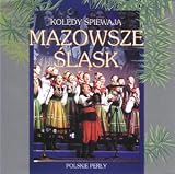 Mazowsze & Slask Polish Christmas Carols - Spiewa Koledy
