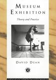 Review Routledge  / Museum Exhibition: Theory and Practice (Heritage: Care-Preservation-Management)