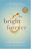 The Bright Forever: A Novel