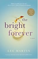 The Bright Forever: A Novel