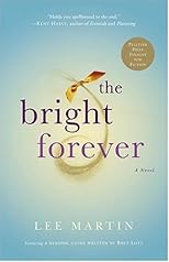 The Bright Forever: A Novel