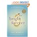 The Bright Forever: A Novel