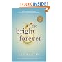 The Bright Forever: A Novel