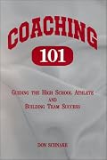 Coaching 101: Guiding the High School Athlete & Building Team Success
