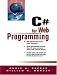 C# for Web Programming (Prentice Hall PTR Microsoft technologies series)