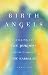 Book Birth Angels: Fulfilling Your Life Purpose and Potential with the 72 Angels of the Tree of Life