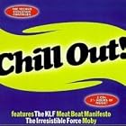 Chill Out! [Compilation] by  Jo Bogaert, Irresistible Force, Young American Primitive, Moonwater, and Meat Beat Manifesto 