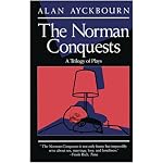 Norman Conquests: Table Manners; Living Together; Round and Round in the Garden (An Evergreen Book) book cover
