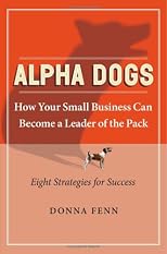 Alpha Dogs: How Your Small Business can become a Leader of the Pack