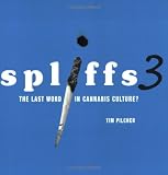 Spliffs 3: The Last Word in Cannabis Culture?