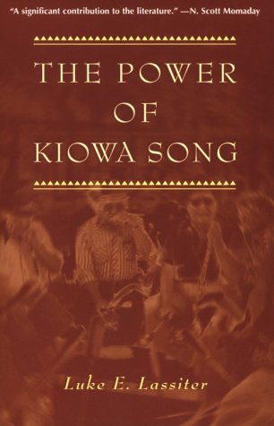 the power of kiowa song a collaborative ethnography religion in america