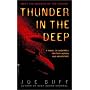 Thunder in the Deep: A Novel of Undersea Military Action and Adventure