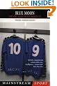 Blue Moon: The Modern Football Classic of a Season Down Among the Dead Men: Down Among the Dead Men with Manchester City (Mainstream sport)