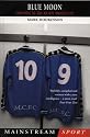 Blue Moon: Down Among the Dead Men with Manchester City (Mainstream Sport)