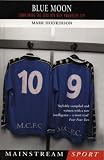 Blue Moon: Down Among the Dead Men with Manchester City (Mainstream Sport)