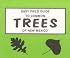 Easy Field Guide to Common Trees of New Mexico (Easy Field Guides)