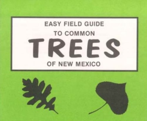 Easy Field Guide to Common Trees of New Mexico (Easy Field Guides) under General in The Books Store