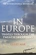 In Europe: Travels Through the Twentieth Century