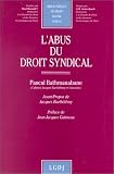 Revue LGDJ / Montchrestien  / L'abus du droit syndical
