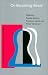 On Becoming Aware: A Pragmatics of Experiencing (Advances in Consciousness Research, 43)