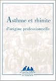 Asthme et rhinite d'origine professionnelle