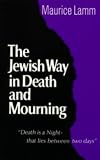 Jewish Way in Death and Mourning