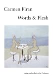 Words & Flesh: Selected Fiction and Essays