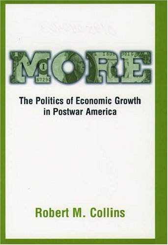 More: The Politics of Economic Growth in Postwar America