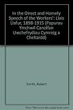 'In the direct and homely speech of the workers' : Llais Llafur 1898-1915