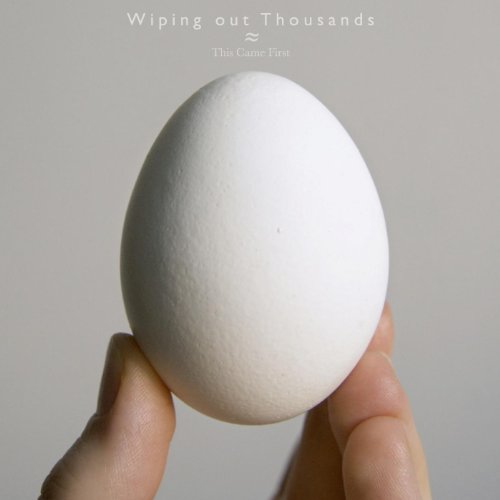 Wiping Out Thousands-This Came First-WEB-2012-FATHEAD Download