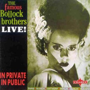 Bollock Brothers - Live - in Public in Private - Zortam Music
