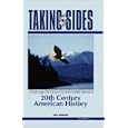 Taking Sides: 20th Century American History (Taking Sides) by  Larry Madaras