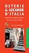 Osterie & Locande D'Italia: A Guide to Traditional Places to Eat and Stay in Italy