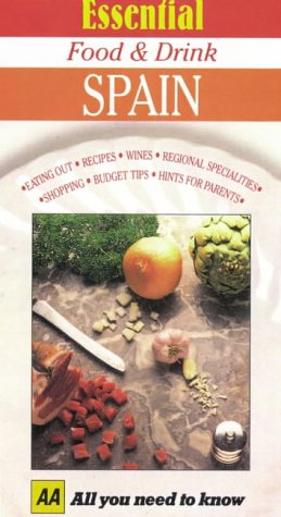 City Travel Guides Discounted  Books : Essential Food and Drink: Spain (AA Essential Food & Drink Guides)