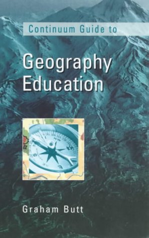 Continuum Guide to Geography Education (Continuum guides to the curriculum)