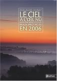 Le ciel � l'oeil nu en 2006 : Mois par mois les plus beaux spectacles