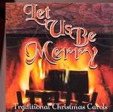 Review Various Artists  / Let Us Be Merry: Traditional Christmas Carols