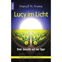 Lucy im Licht: Dem Jenseits auf der Spur