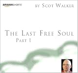 The Last Free Soul - Part 1