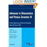Advances in Bioceramics and Porous Ceramics IV: Ceramic Engineering and Science... by Roger Narayan and Paolo Colombo