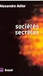 Soci�t�s secr�tes : De L�onard de Vinci � Rennes-le-Ch�teau