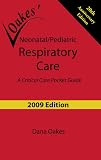 Neonatal/Pediatric Respiratory Care: A Critical Care Pocket Guide (2009 – 6th edition)