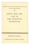 Jesus and the law in the synoptic tradition