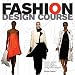 Fashion Design Course: Principles, Practice, and Techniques: A Practical Guide for Aspiring Fashion Designers [Paperback]