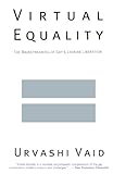 Virtual Equality: The Mainstreaming of Gay and Lesbian Liberation