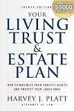 Your Living Trust and Estate Plan: How to Maximize Your Family s Assets and Protect Your Loved Ones [YOUR LIVING TRUST and ES-2012-13] [Paperback]