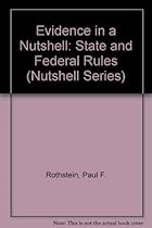 Evidence in a Nutshell: State and Federal Rules (Nutshell Series)