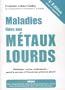 Maladies li�es aux M�taux Lourds Plombages, vaccins, m�dicaments quand le mercure et l'aluminium p�tent un plomb !