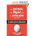 The Dord, the Diglot, and an Avocado or Two: The Hidden Lives and Strange Origins of Common and Not-So-Common Words